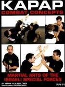 KAPAP Combat Concepts: Martial Arts of the Israeli Special Forces Nardia Avi, Timen Albert