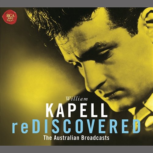Kapell reDiscovered William Kapell