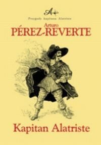 Kapitan Alatriste Perez-Reverte Arturo