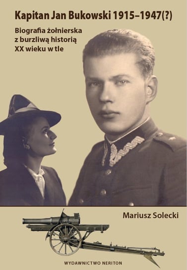 Kapitan Jan Bukowski 1915-1947 Solecki Mariusz