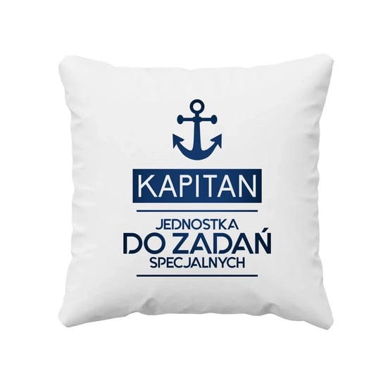 Kapitan - jednostka do zadań specjalnych - poduszka na prezent dla kapitana Koszulkowy