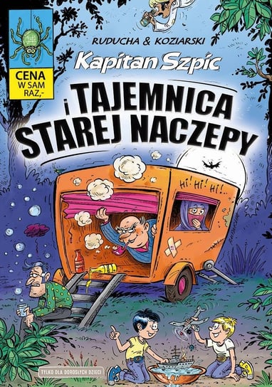 Kapitan Szpic i tajemnica starej naczepy Koziarski Daniel, Ruducha Artur