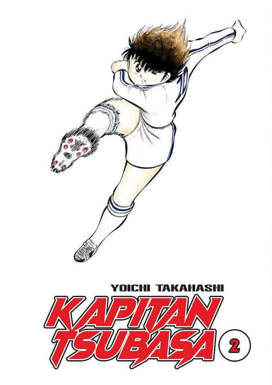 Kapitan Tsubasa. Tom 2 Takahashi Yoichi