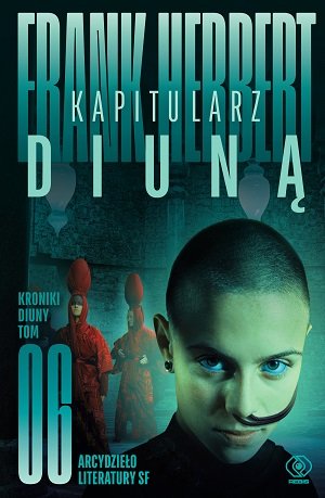 Kapitularz Diuną. Kroniki Diuny. Tom 6 Frank Herbert
