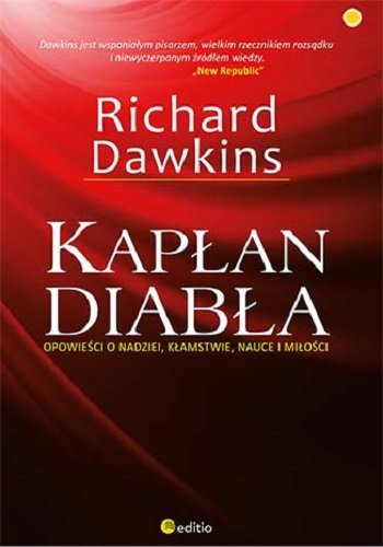 Kapłan diabła. Opowieści o nadziei, kłamstwie, nauce i miłości Dawkins Richard