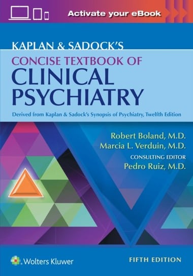 Kaplan & Sadocks Concise Textbook of Clinical Psychiatry Robert Boland, Marcia Verduin