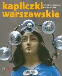 Kapliczki warszawskie Stopa Magdalena, Bohdziewicz Anna Beata