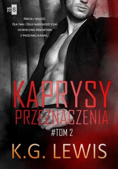 Kaprysy przeznaczenia. Tom 2 - ebook mobi K.G. Lewis