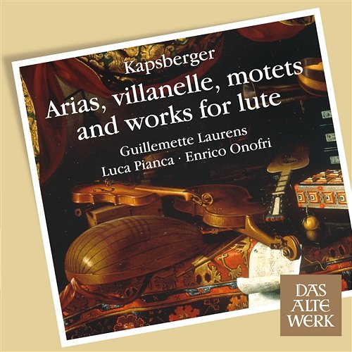 Kapsberger : Works for Soprano and Lute Guillemette Laurens & Luca Pianca