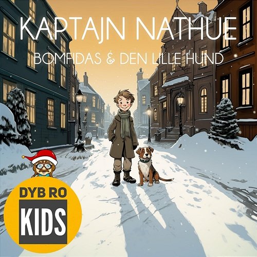 Kaptajn Nathue - Bomfidas & den lille hund (Juleeventyr) Dyb Ro Kids