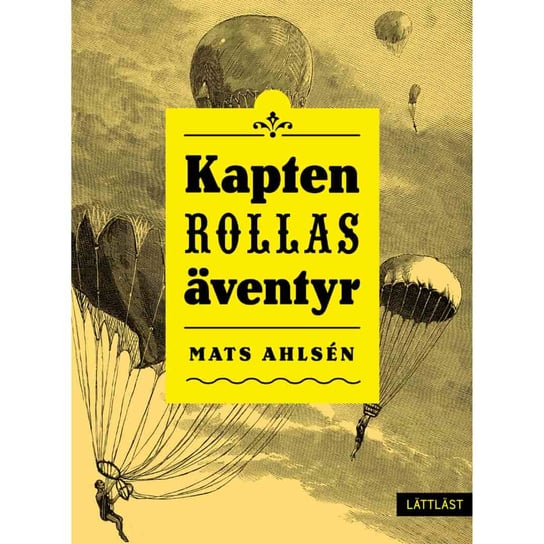 Kapten Rollas aventyr (lattlast) Mats Ahlsen