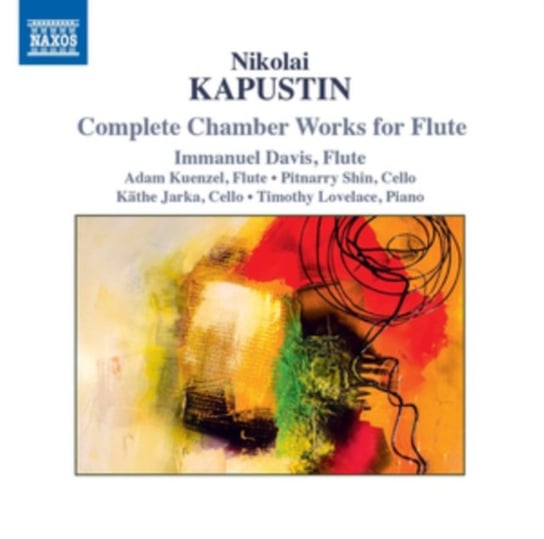 Kapustin: Complete Chamber Works for Flute Davis Immanuel, Kuenzel Adam, Shin Pitnarry