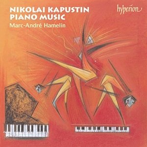 Kapustin: Piano Music Hamelin Hamelin Marc-Andre