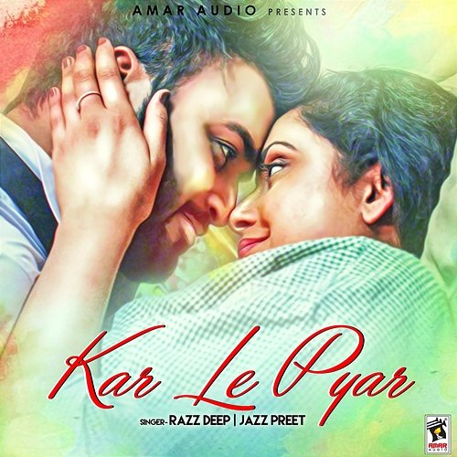 Kar Le Pyar Razz Deep & Jazz Preet