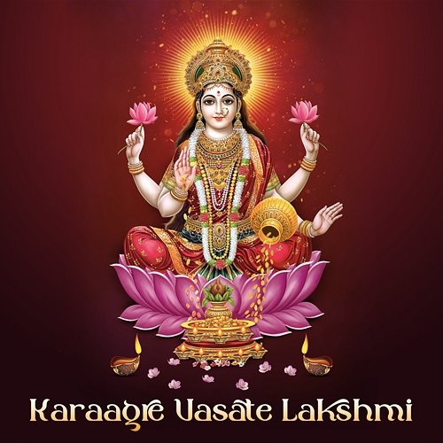 Karaagre Vasate Lakshmi Abhilasha Chellam