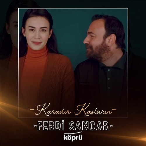 Karadır Kaşların Ferdi Sancar