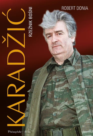 Karadžić. Rzeźnik Bośni - ebook mobi Robert J. Donia