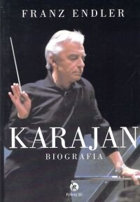 Karajan - Biografia Endler Franz