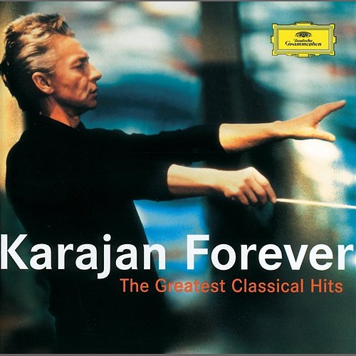 Karajan Forever - The Greatest Classical Hits Herbert Von Karajan