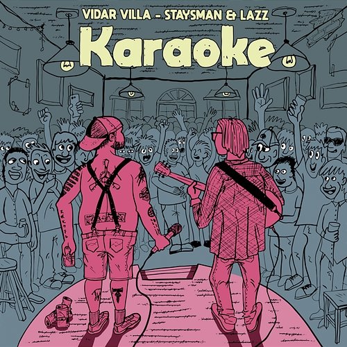 Karaoke Vidar Villa, Staysman & Lazz