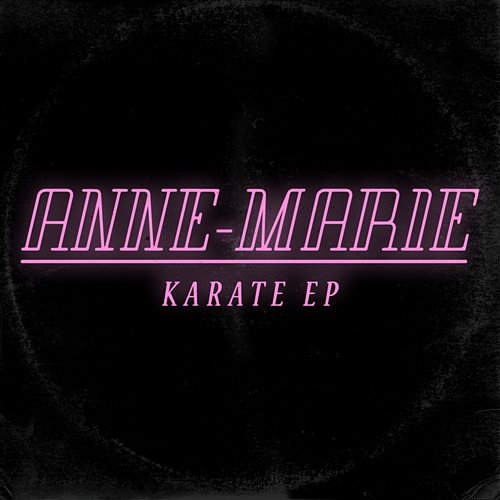 Karate EP Anne-Marie