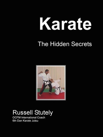 Karate - The Hidden Secrets Stutely Russell