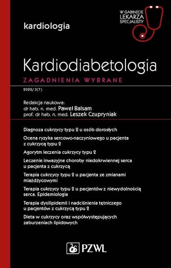 Kardiodiabetologia. Zagadnienia wybrane Balsam Paweł, Czupryniak Leszek