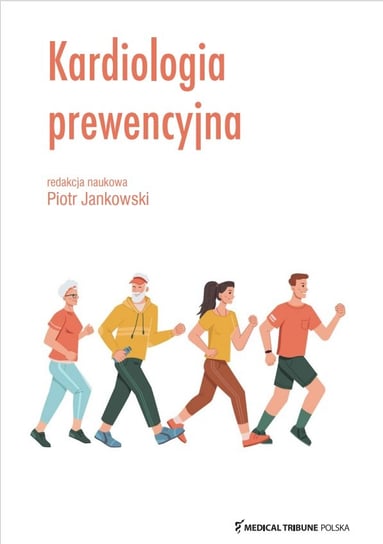 Kardiologia prewencyjna Jankowski Piotr