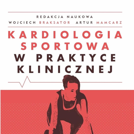 "Kardiologia sportowa w praktyce klinicznej" - Radioklinika poleca! - Radioklinika - podcast Opracowanie zbiorowe
