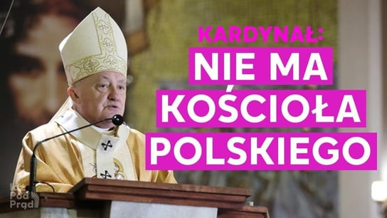 Kardynał: Nie ma kościoła polskiego. Opracowanie zbiorowe