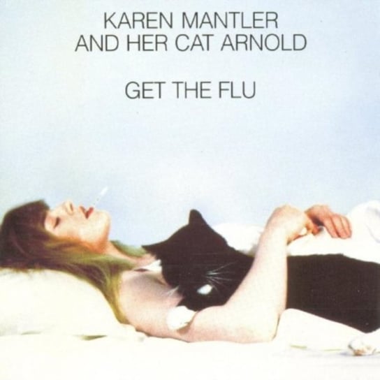 Karen Mantler and Her Cat Arnold Get the Flu Mantler Karen