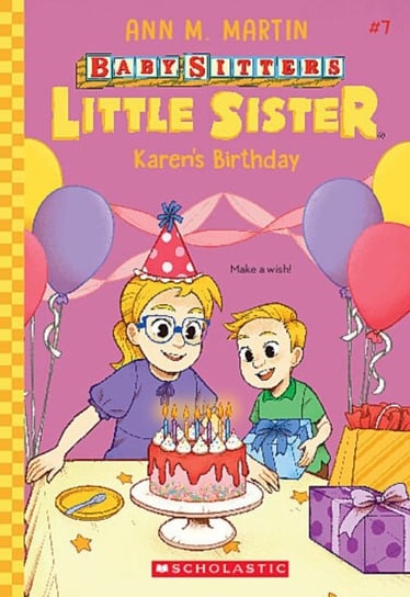 Karens Birthday (Baby-Sitters Little Sister #7) Martin Ann M.