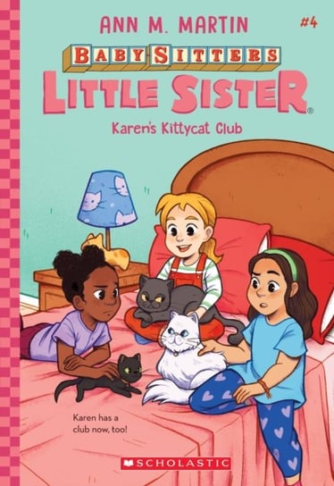 Karens Kittycat Club (Baby-sitters Little Sister #4) Martin Ann M.
