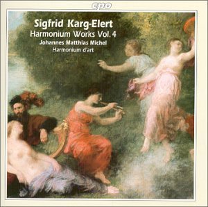 Karg-Elert: Works For Harmonium. Volume 4 Michel Johannes Matthias