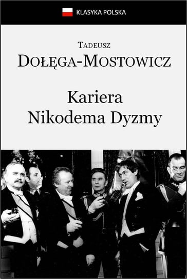 Kariera Nikodema Dyzmy Dołęga-Mostowicz Tadeusz