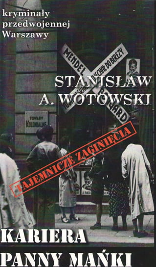 Kariera Panny Mańki Wotowski Stanisław