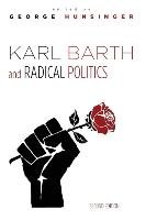 Karl Barth and Radical Politics, Second Edition Cascade Books