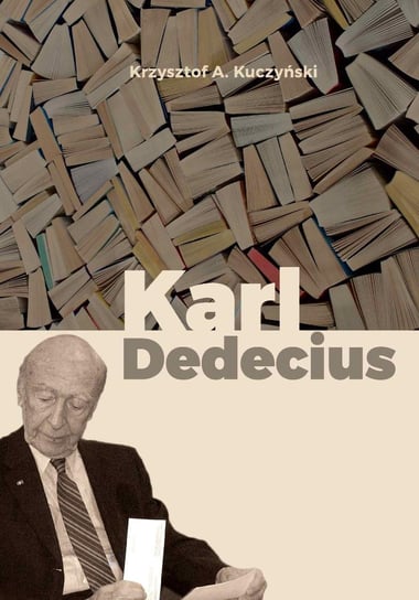 Karl Dedecius Kuczyński Krzysztof A.