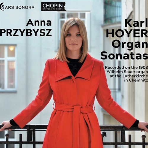 Karl Hoyer - Organ Sonatas Anna Przybysz