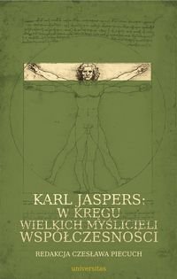 Karl Jaspers: W kręgu wielkich myślicieli współczesności Opracowanie zbiorowe
