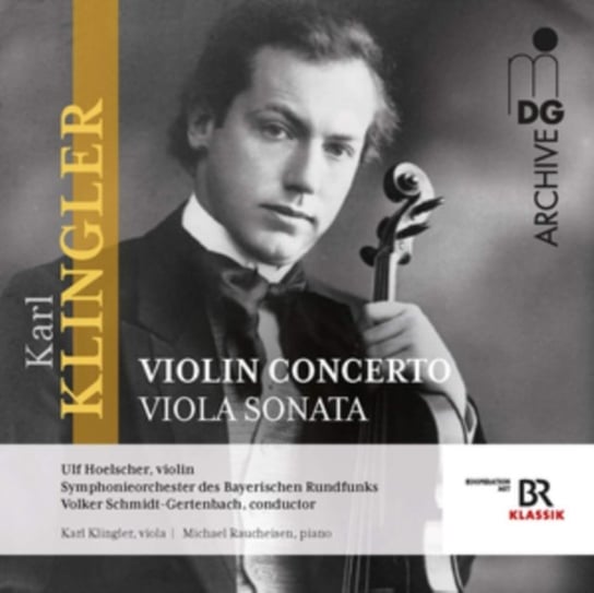 Karl Klingler: Violin Concerto/Viola Sonata Various Artists