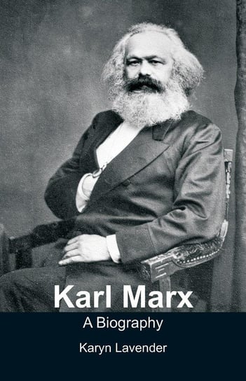 Karl Marx - A Biography Lavender Karyn