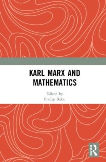 Karl Marx and Mathematics Opracowanie zbiorowe