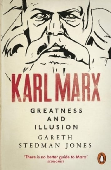 Karl Marx. Greatness and Illusion Jones Gareth Stedman