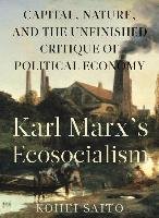 Karl Marx's Ecosocialism Saito Kohei