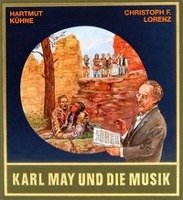 Karl May und die Musik. Mit CD Kuhne Hartmut, Lorenz Christoph