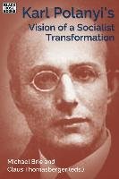 Karl Polanyi's Vision of Socialist Transformation Black Rose Books