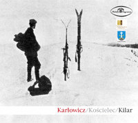 Karłowicz / Kościelec / Kilar Karłowicz Mieczysław, Kilar Wojciech