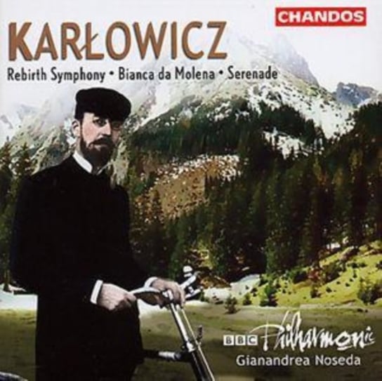 Karłowicz: Rebirth Symphony / Bianca di Molena / Serenade Various Artists