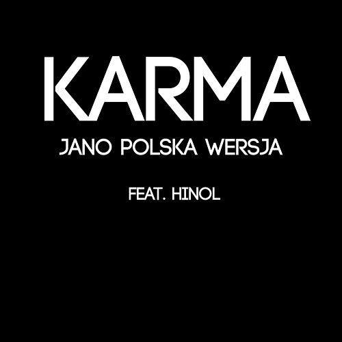 Karma Jano Polska Wersja feat. Hinol Polska Wersja